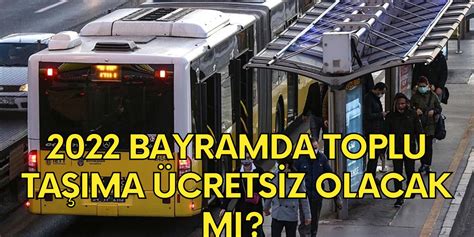 bayramda otobüsler ücretsiz mi 2022 istanbul